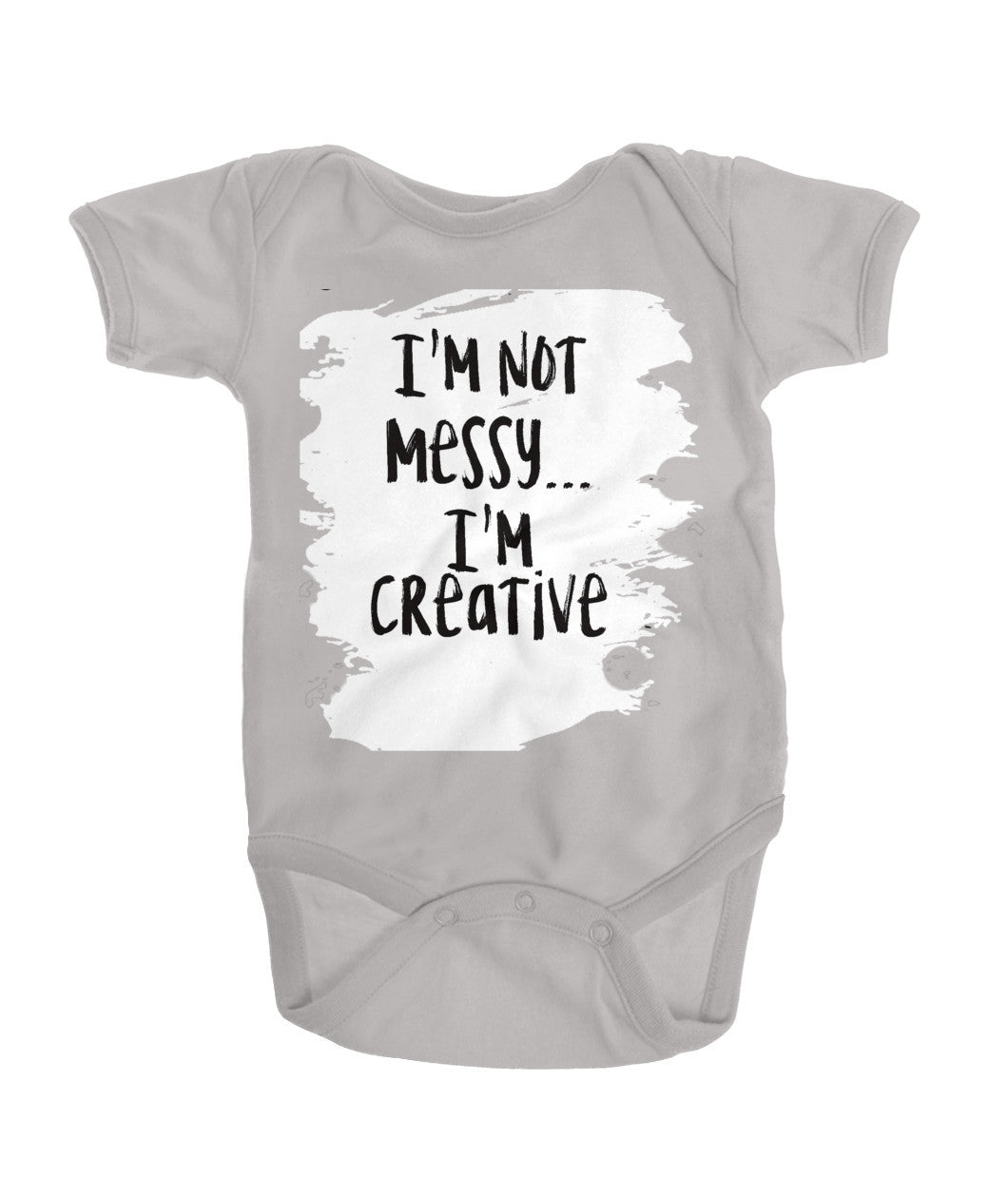 I'm Not MESSY, I'm CREATIVE - Artified Apparel